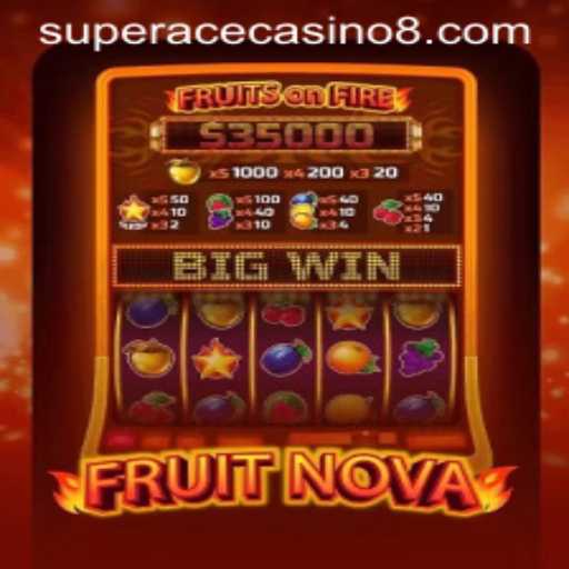 Discovering FruitNova: The Exciting Slot Experience at Super Ace Casino