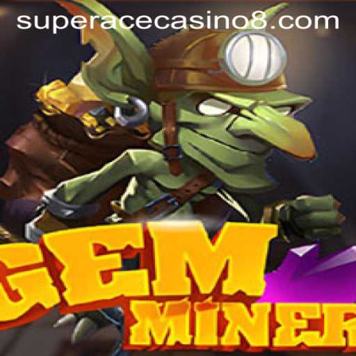 Unveiling the Thrills of GemMiner at Super Ace Casino
