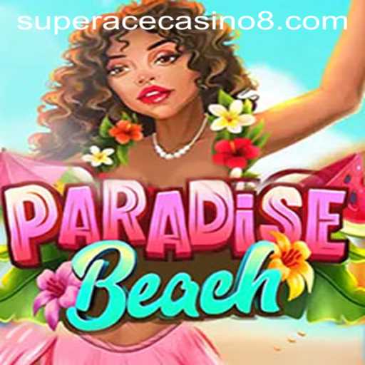 Exploring the Exciting World of ParadiseBeach: A Super Ace Casino Adventure