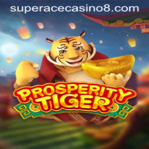 Discover ProsperityTiger: The Ultimate Game Experience at Super Ace Casino
